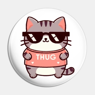 Thug cat Life Pin