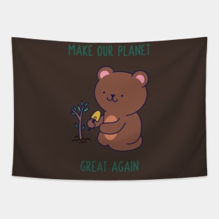 Make Our Planet Great Again Bear Tapestry