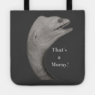 That's a Moray! Tote