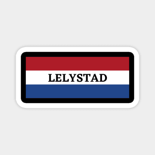 Lelystad in Netherlands Flag Magnet