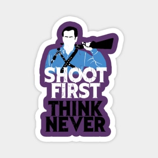 Shoot First, Think Never Magnet