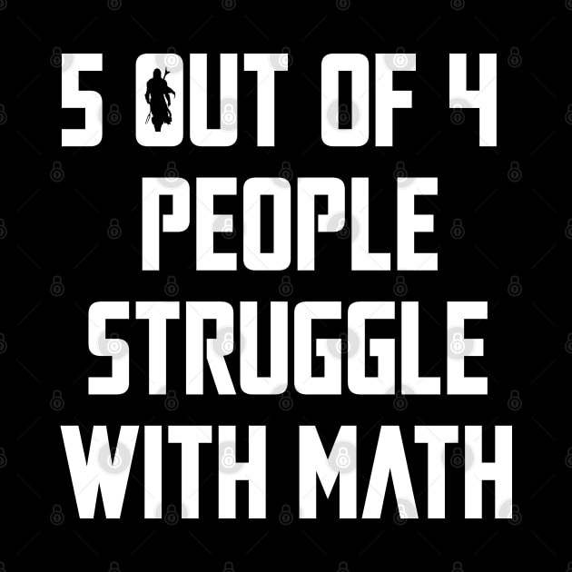 5 Out Of 4 People Struggle With Math by kirayuwi