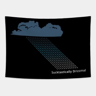 Sucktastically Drizzmal Tapestry