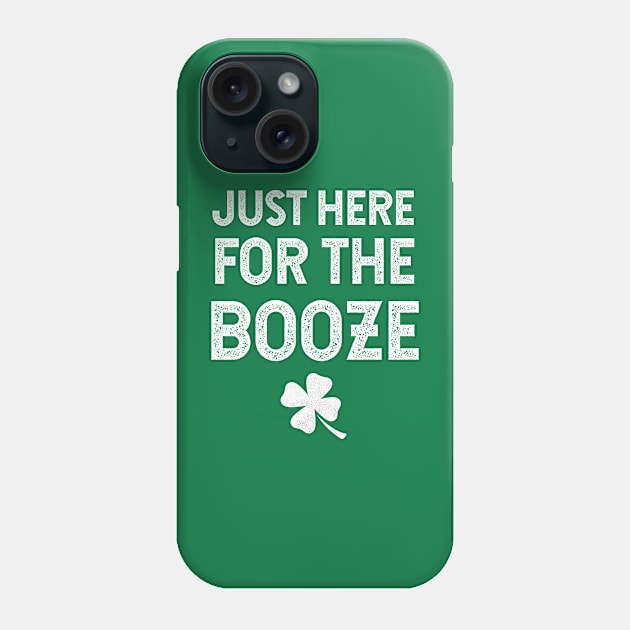 Just Here For The Booze Phone Case by jutulen