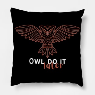 Owl Do It Later Pillow