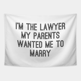 I'm The Lawyer My Parents Wanted Me To Marry Tapestry