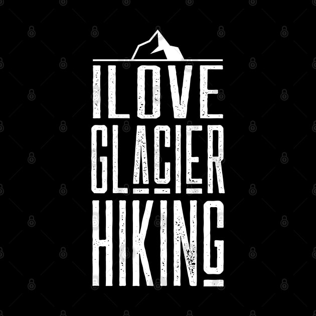 Hiker Team Glacier Hiking Hiking Glaciers Hike by dr3shirts