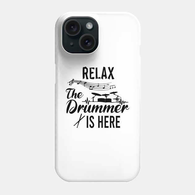 Relax The Drummer is here, Playing Drums Is Life The Rest Is Just Details, Drum Line, Musician Music Drummer Player Gift Phone Case by EleganceSpace