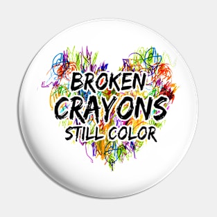 Broken Crayons Still Color Mental Health Awareness Supporter Pin