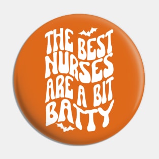 The best nurses are a bit batty, Halloween Pin