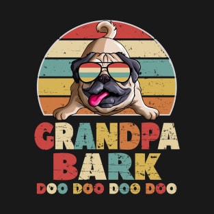 Grandpa Bark Doo Doo Gift for Papaand Pug Dog Lover T-Shirt