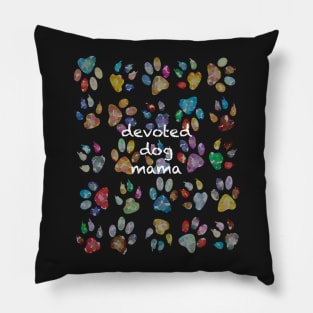 Devoted Dog Mama Pillow