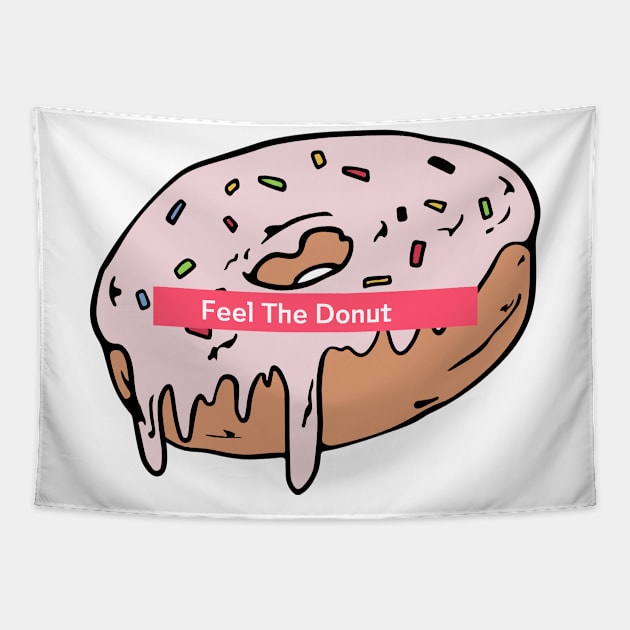 Feel The Donut Tapestry by LUFO