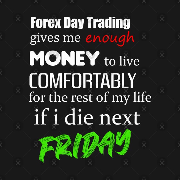 Forex Day Trading Funny Design by Proway Design