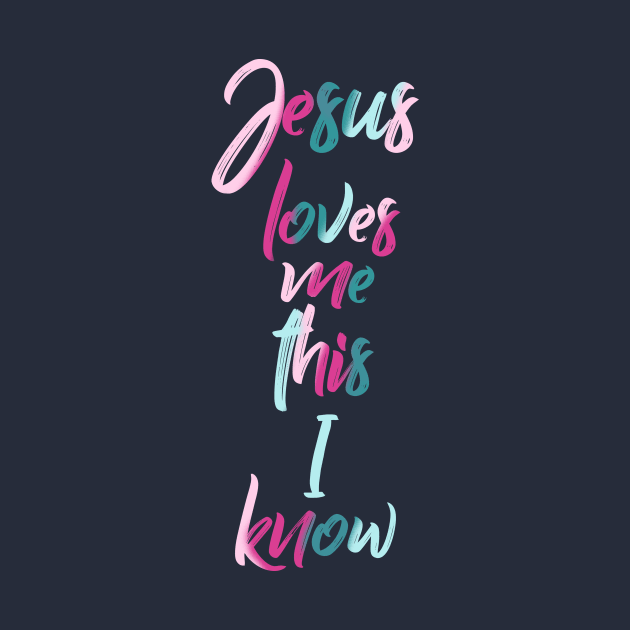 Jesus Loves Me by jayennecuaart