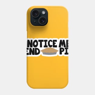 NOTICE ME Phone Case