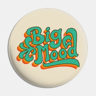 Big Mood Pin