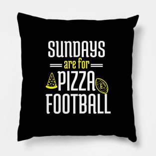 Sundays Are For Pizza And Football Pillow