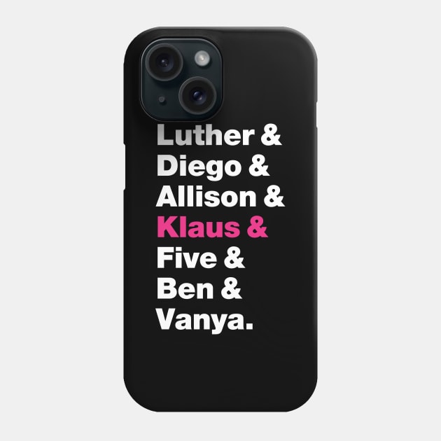 Umbrella Academy Names - Pink Klaus Phone Case by viking_elf