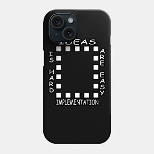 Ideas are easy motivational tshirt Phone Case