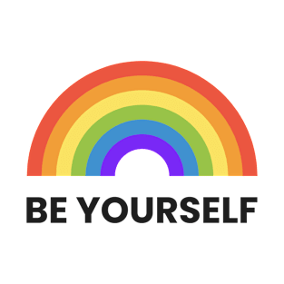 Be yourself! Rainbow T-Shirt