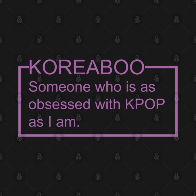 Koreaboo Definition by Maries Papier Bleu