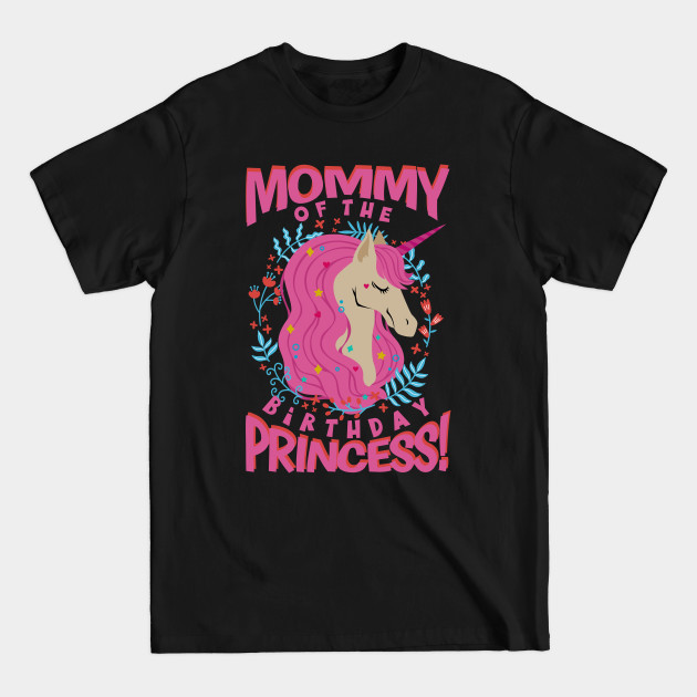 Disover Mommy of the Birthday Princess Unicorn - Unicorn Birthday - T-Shirt