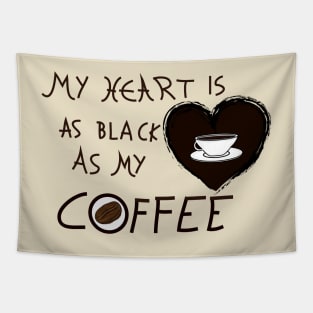 My Heart is as Black as My Coffee I Tapestry