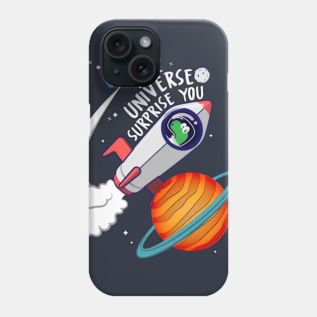 Let the universe surprise you!!! Phone Case by HarlinDesign