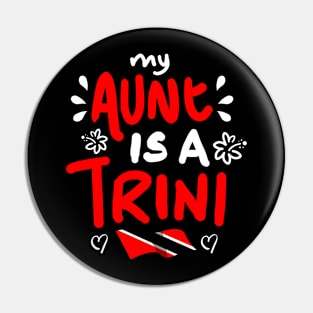 My Aunt Is A Trini | Trinidad And Tobago | Trini To De Bone | Trinidad Slang Pin