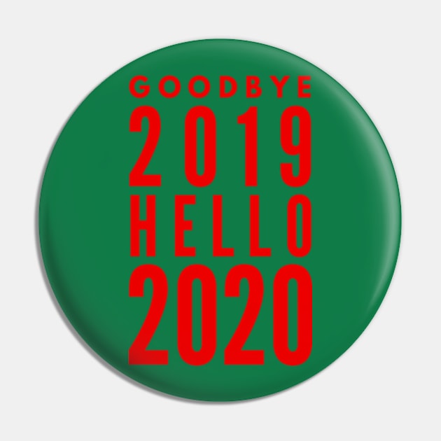 Goodbye 2019 Hello 2020 Pin by bubble_designer