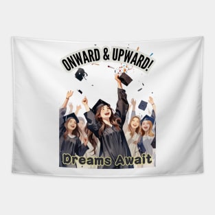 School's out, Onward & Upward! Dreams Await! Class of 2024, graduation gift, teacher gift, student gift. Tapestry