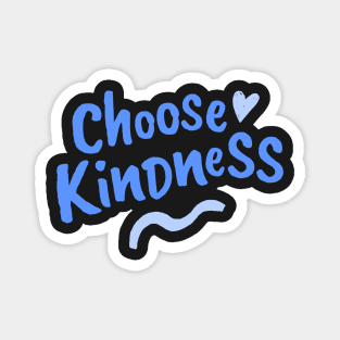 Choose Kindness Magnet