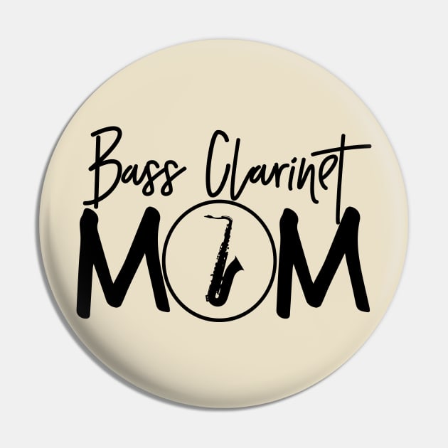 Marching Band - Funny Bass Clarinet Mom Gift Pin by DnB