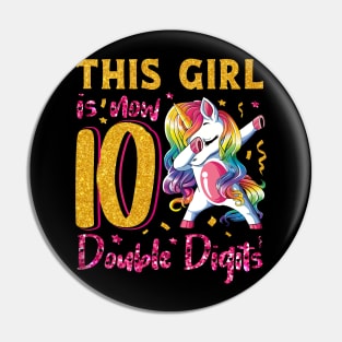 This Girl Is Now 10 Double Digits 10th birthday Unicorn Pin