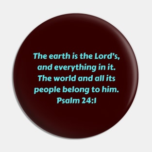 Bible Verse Psalm 24:1 Pin