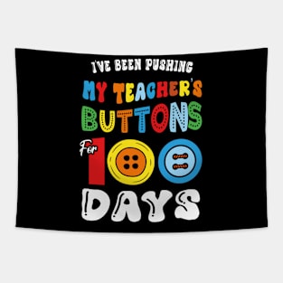 I've Been Pushing my Teacher's Buttons 100 Days of School Tapestry