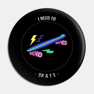 I need to skate retro aesthetic with logo tee - Skateboarding Pin