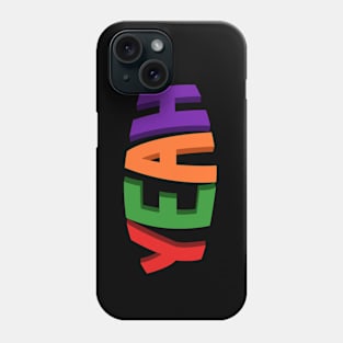 3D YEAH Multicolored Typographic Design Phone Case