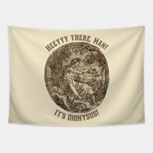 Dionysus Greek Mythology Shirt | Vintage Aesthetic | "Heeyyy there, man!" Tapestry