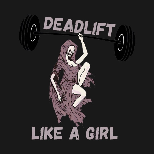 Deadlift like a girl- gym by Mia desiign