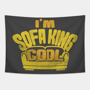 I’m Sofa King Cool Tapestry