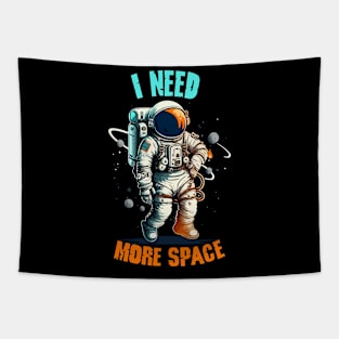 I Need More Space Tapestry