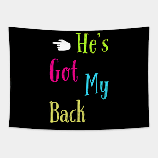 He's got my back Tapestry