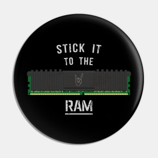 Stick it to the RAM Pin