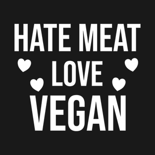 Hate Meat Love Vegan T-Shirt