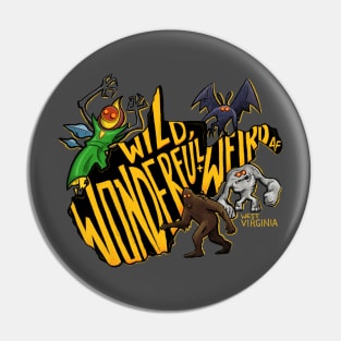 Wild, Wonderful and Weird AF Pin