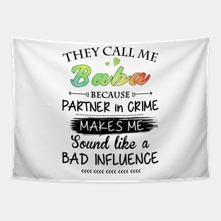 Baba Grandma Gift - They Call Me Baba Because Partner In Crime Tapestry