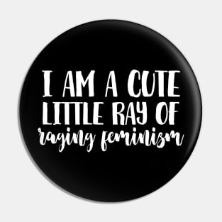 little ray of raging feminism Pin