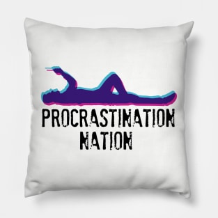 Procrastination Nation Pillow